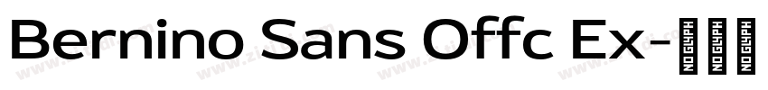 Bernino Sans Offc Ex字体转换